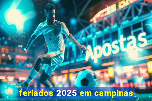 feriados 2025 em campinas